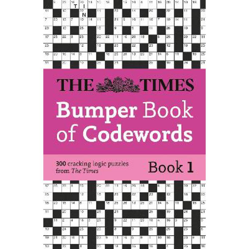 The Times Bumper Book of Codewords Book 1: 300 compelling and addictive codewords (The Times Puzzle Books) (Paperback) - The Times Mind Games